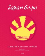 JAPAN EXPO – LE MEILLEUR DE LA CULTURE JAPONAISE