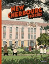 NEW CHERBOURG STORIES – T03 – HOTEL ATLANTICO