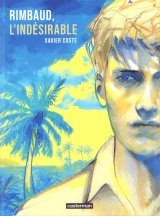 RIMBAUD, L’INDESIRABLE