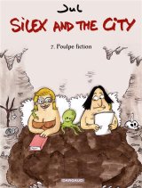 SILEX AND THE CITY T7 POULPE FICTION