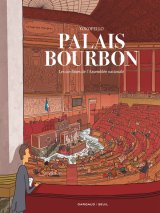 PALAIS-BOURBON, LES COULISSES DE L ASSEMBLEE NATIONALE