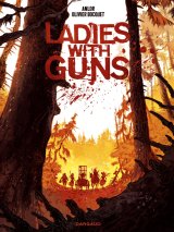 LADIES WITH GUNS – TOME 1