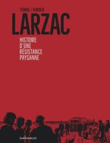LARZAC, HISTOIRE D’UNE RESISTANCE PAYSANNE