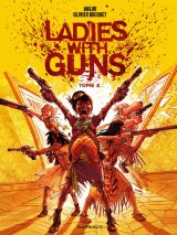 LADIES WITH GUNS – TOME 2
