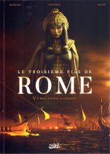TROISIEME FILS DE ROME T05 – MARC ANTOINE ET CLEOPATRE