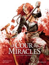 LA COUR DES MIRACLES T02 – VIVE LA REINE !