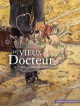 LE VIEUX DOCTEUR A. T. STILL, PIONNIER DE L’OSTEOPATHIE