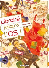 LIBRAIRE JUSQU’A L’OS TOME 02