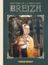 BREIZH HISTOIRE DE LA BRETAGNE TOME 06 – ANNE DE BRETAGNE