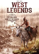 WEST LEGENDS TOME 03 – SITTING BULL – HOME OF THE BRAVES