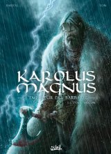 KAROLUS MAGNUS, L’EMPEREUR DES BARBARES T01 – L’OTAGE VASCON