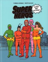 SUPER HEROS SUPER PAS AU POINT