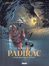 LE GOUFFRE DE PADIRAC – TOME 03