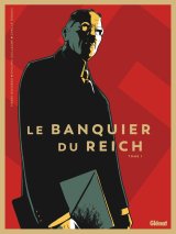 LE BANQUIER DU REICH – TOME 01