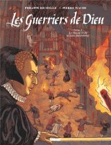 LES GUERRIERS DE DIEU – TOME 05 – LE MASSACRE DE LA SAINT-BARTHELEMY