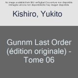 GUNNM LAST ORDER (EDITION ORIGINALE) – TOME 06