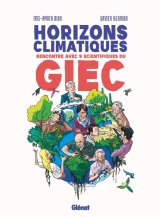 HORIZONS CLIMATIQUES RENCONTRE AVEC NEUF SCIENTIFIQUES DU G.I.E.C.