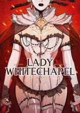 LADY WHITECHAPEL –  TOME 01