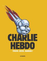 CHARLIE HEBDO – TOUS AUX ABRIS !