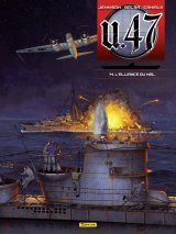 BANDE DESSINEE – U-47 – TOME 14 – L’ALLIANCE DU MAL (DOC)