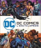 DC COMICS : L’ENCYCLOPEDIE ILLUSTREE