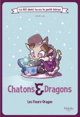 CHATONS ET DRAGONS LES FLEURS-DRAGON T02