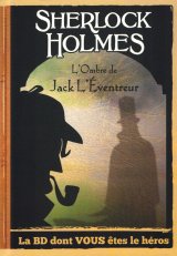 SHERLOCK HOLMES-SUR LES TRACES DE JACK L’EVENTREUR