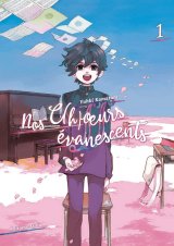 NOS C(H)OEURS EVANESCENTS – TOME 01