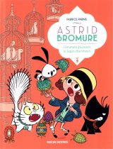 ASTRID BROMURE TOME 6 – COMMENT FRICASSER LE LAPIN CHARMEUR
