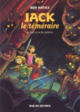 JACK LE TEMERAIRE T2 – FACE AU ROI DES GOBELINS