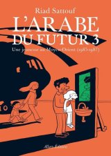 L’ARABE DU FUTUR – VOLUME 3 –