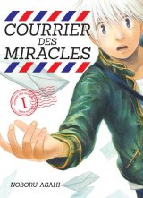 COURRIER DES MIRACLES – TOME 1