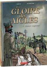 GLOIRE DES AIGLES (LA) TOME 02 – MAISON LAGRIOTTE