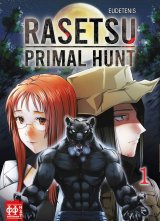 RASETSU : PRIMAL HUNT TOME 01