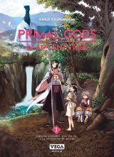 PRIMAL GODS IN ANCIENT TIMES – TOME 01