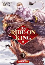 THE RIDE-ON KING – TOME 1