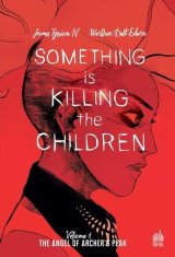 SOMETHING IS KILLING THE CHILDREN TOME 01
