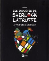 LES ENQUETES DE SHERLOCK LATRUFFE – TOME 04
