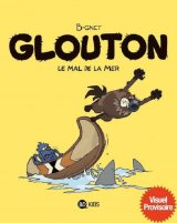 GLOUTON, TOME 03 – LE MAL DE LA MER