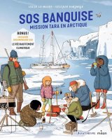 SOS BANQUISE MISSION TARA EN ARCTIQUE