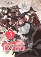 IRON HAMMER AGAINST THE WITCH – T03 – IRON HAMMER AGAINST THE WITCH 03