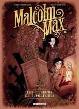 MALCOLM MAX TOME 01 – LES PILLEURS DE SEPULTURES