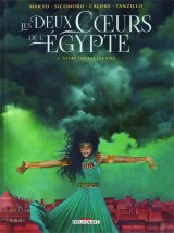 LES DEUX COEURS DE L’EGYPTE T03 – VIVRE TOUTES LES VIES