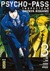 PSYCHO-PASS INSPECTEUR SHINYA KOGAMI – PROLOGUE T3