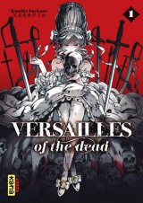 VERSAILLES OF THE DEAD, TOME 1