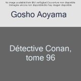 DETECTIVE CONAN, TOME 96
