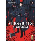 VERSAILLES OF THE DEAD, TOME 2