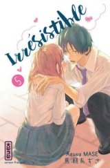IRRESISTIBLE, TOME 5