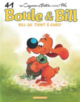 BOULE & BILL – TOME 41 – BILL SE TIENT A CARO