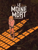 LE MOINE MORT – TOME 01 – LE MANUSCRIT CONDAMNE